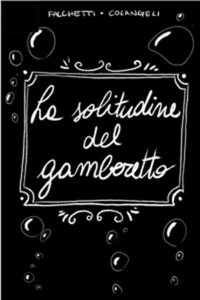 La solitudine del gamberetto - Falchetti e Colangeli