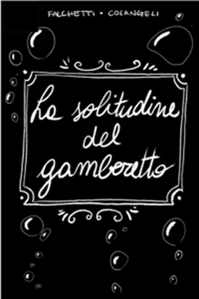 La solitudine del gamberetto - Falchetti e Colangeli
